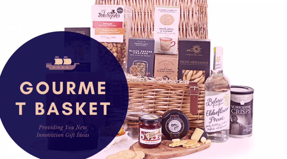 Gourmet Basket - Providing You New Innovation Gift Ideas